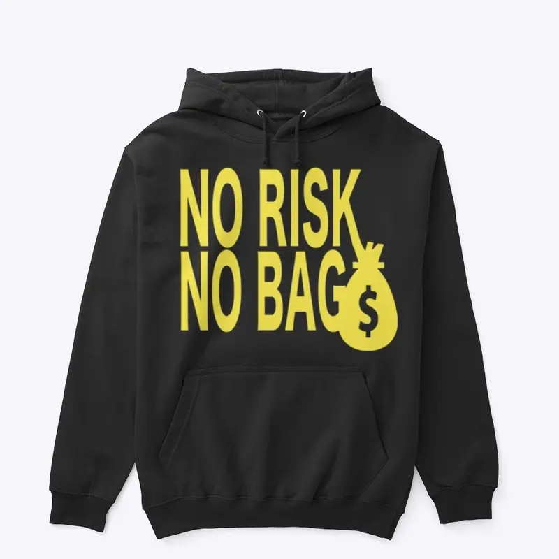 NO RISK NO BAG