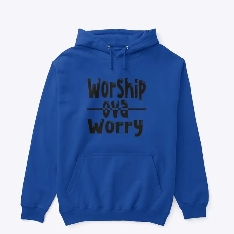 #WOW ....... WORSHIP OVA WORRY