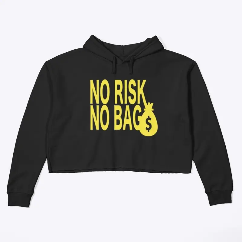 NO RISK NO BAG