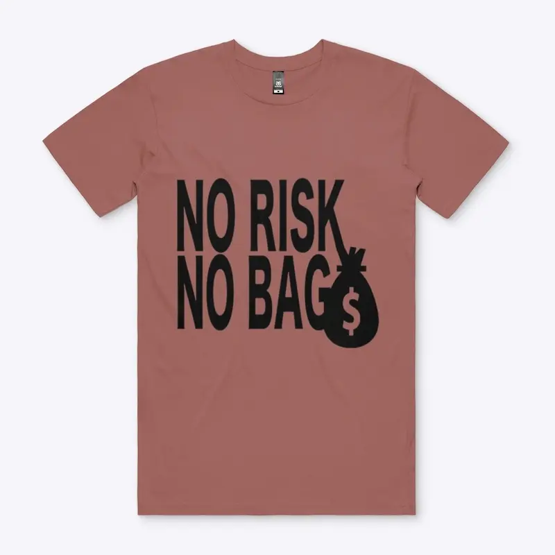 NO RISK NO BAG