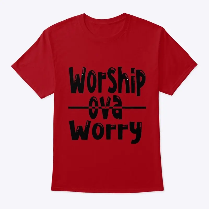 #WOW ....... WORSHIP OVA WORRY