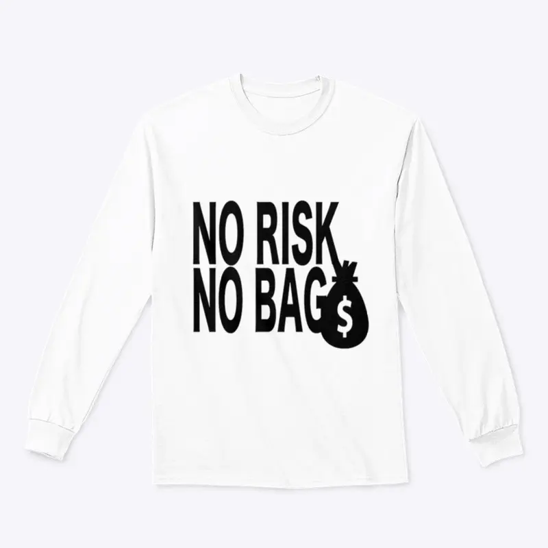 NO RISK NO BAG