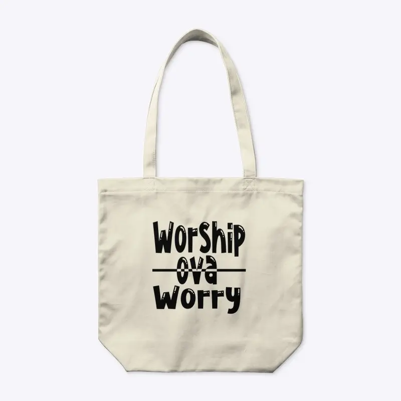 #WOW ....... WORSHIP OVA WORRY