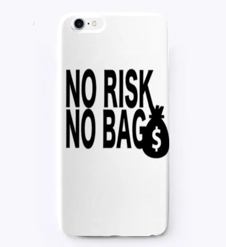 NO RISK NO BAG