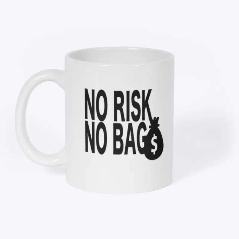 NO RISK NO BAG